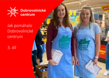 Jak pomáhá Dobrovolnické centrum 3. díl